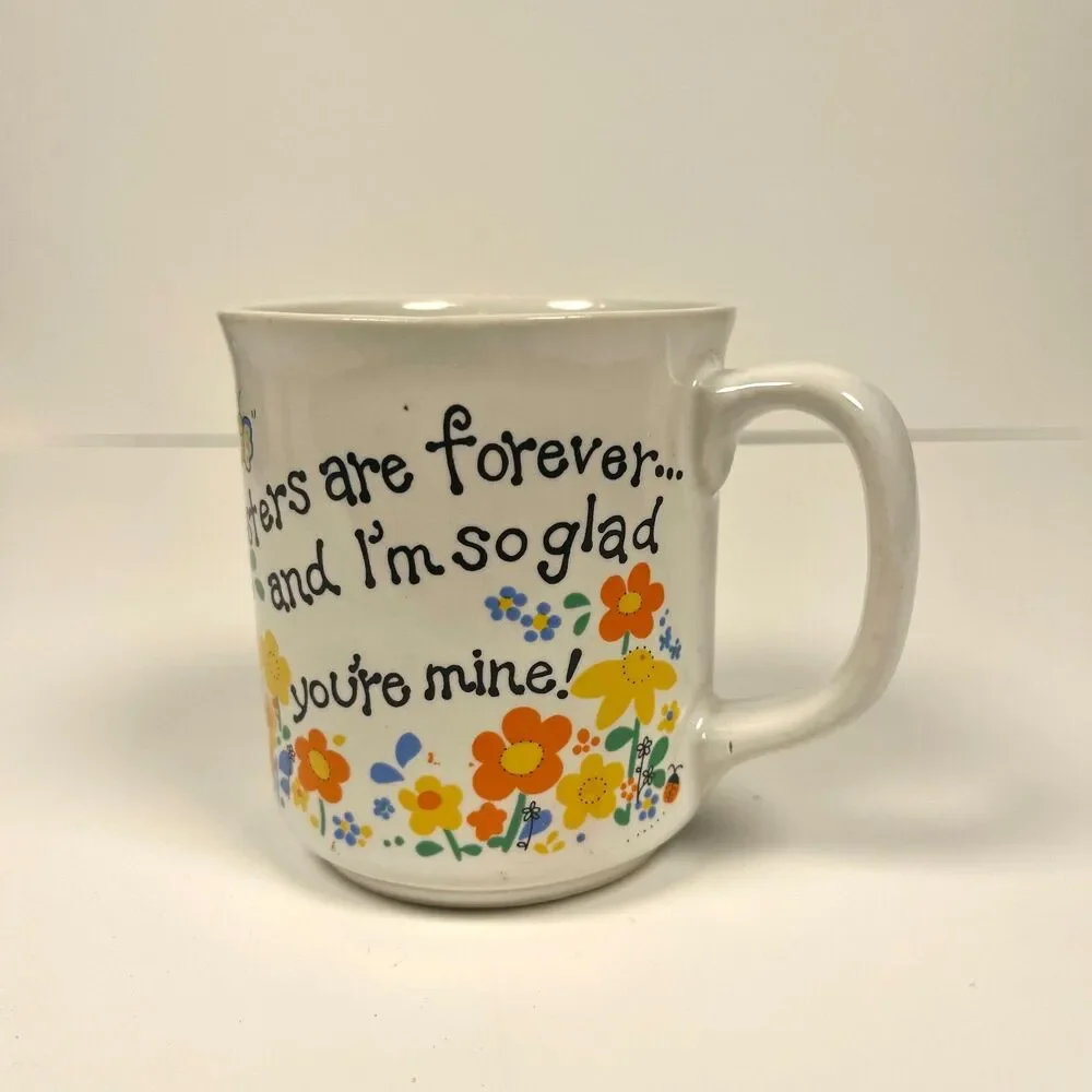 Vintage Coffee Mug "Sisters Are Forever And I'm So Glad You're Mine"  1980s - Picture 2 of 7